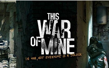 這是我的戰(zhàn)爭This War of Mine