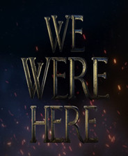 We Were Here